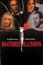 Watch Shattered Illusions Megashare8