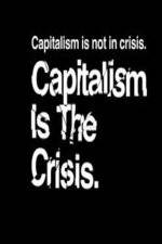 Watch Capitalism Is the Crisis Megashare8