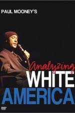 Watch Paul Mooney: Analyzing White America Megashare8