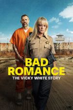 Watch Bad Romance: The Vicky White Story Megashare8