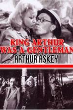 Watch King Arthur Was a Gentleman Megashare8