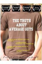 Watch The Truth About Average Guys Megashare8