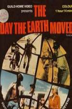 Watch The Day the Earth Moved Megashare8