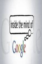 Watch Inside the Mind of Google Megashare8