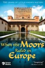 Watch When the Moors Ruled in Europe Megashare8