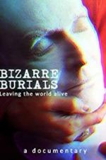 Watch Bizarre Burials Megashare8
