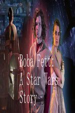 Watch Boba Fett: A Star Wars Story Megashare8