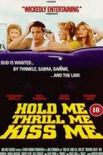 Watch Hold Me Thrill Me Kiss Me Megashare8