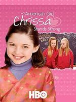 Watch An American Girl: Chrissa Stands Strong Megashare8