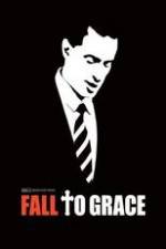 Watch Fall to Grace Megashare8