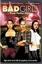 Watch Bad Girls from Valley High Megashare8