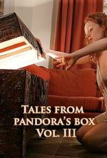 Watch Tales from Pandora\'s Box 3 Megashare8