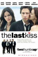 Watch The Last Kiss Megashare8