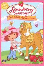 Watch Strawberry Shortcake Get Well Adventure Megashare8