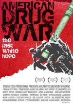 Watch American Drug War: The Last White Hope Megashare8