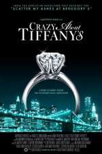 Watch Crazy About Tiffany's Megashare8