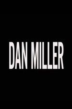 Watch Dan Miller Megashare8