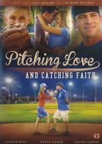 Watch Pitching Love and Catching Faith Megashare8