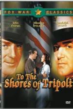 Watch To the Shores of Tripoli Megashare8