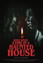 Watch Once Upon a Time in a Haunted House (Short 2019) Megashare8