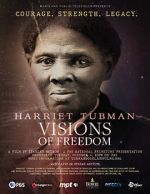 Watch Harriet Tubman: Visions of Freedom Megashare8