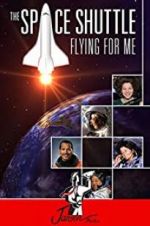 Watch The Space Shuttle: Flying for Me Megashare8