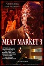 Watch Meat Market 3 Megashare8