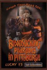 Watch Bloodsucking Pharaohs in Pittsburgh Megashare8