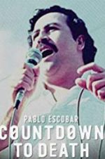Watch Pablo Escobar: Countdown to Death Megashare8
