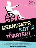 Watch Grandma\'s Not a Toaster Megashare8