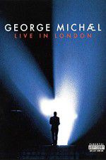 Watch George Michael: Live in London Megashare8