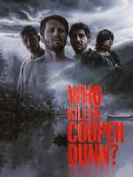 Watch Who Killed Cooper Dunn? Megashare8