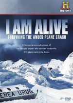 Watch I Am Alive: Surviving the Andes Plane Crash Megashare8