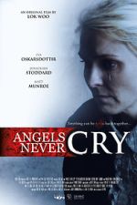 Watch Angels Never Cry Megashare8