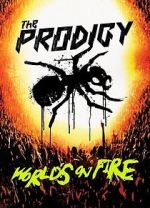 Watch The Prodigy: World\'s on Fire Megashare8