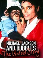 Watch Michael Jackson and Bubbles: The Untold Story Megashare8