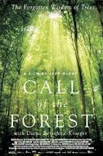 Watch Call of the Forest: The Forgotten Wisdom of Trees Megashare8