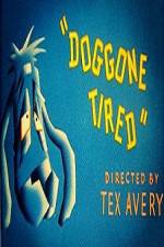 Watch Doggone Tired Megashare8