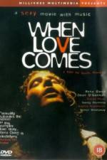 Watch When Love Comes Megashare8