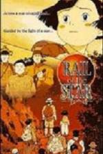 Watch Rail of the Star  A True Story of Children Megashare8