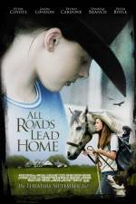 Watch All Roads Lead Home Online Megashare8