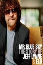Watch Mr Blue Sky The Story of Jeff Lynne & ELO Megashare8