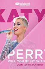Watch Katy Perry: Will You Be My Witness? Megashare8