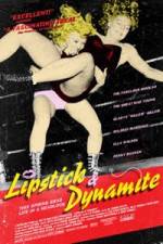 Watch Lipstick & Dynamite Piss & Vinegar The First Ladies of Wrestling Megashare8