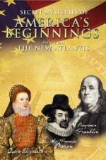 Watch Secret Mysteries of America's Beginnings Volume 1: The New Atlantis Megashare8