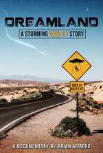 Watch Dreamland: A Storming Area 51 Story Megashare8