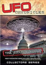 Watch UFO CHRONICLES: The Shadow World Megashare8