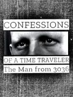 Watch Confessions of a Time Traveler - The Man from 3036 Megashare8