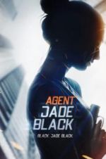Watch Agent Jade Black Megashare8