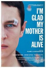 Watch I\'m Glad My Mother Is Alive Megashare8